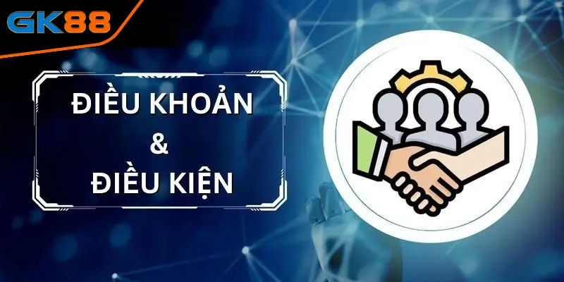 Điều khoản và điều kiện khuyến mãi GK88