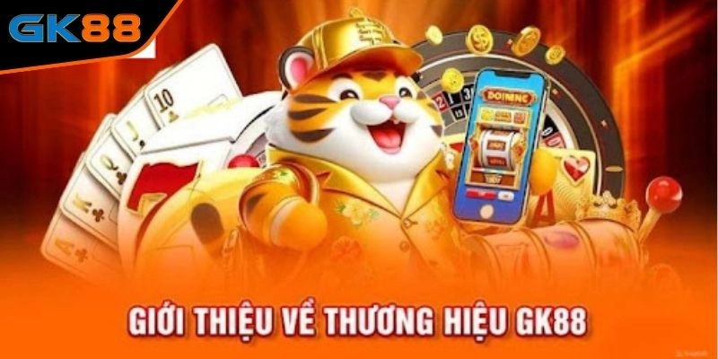 Giới thiệu nhà cái GK88 chi tiết