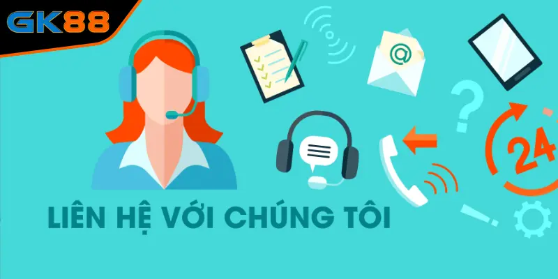 Những hình thức liên hệ với GK88 